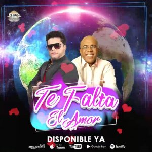 "Te Falta el Amor", lo nuevo de Dionis K - Da Uno y Ramón Orlando Valoy un Merengue para bailar y gozar