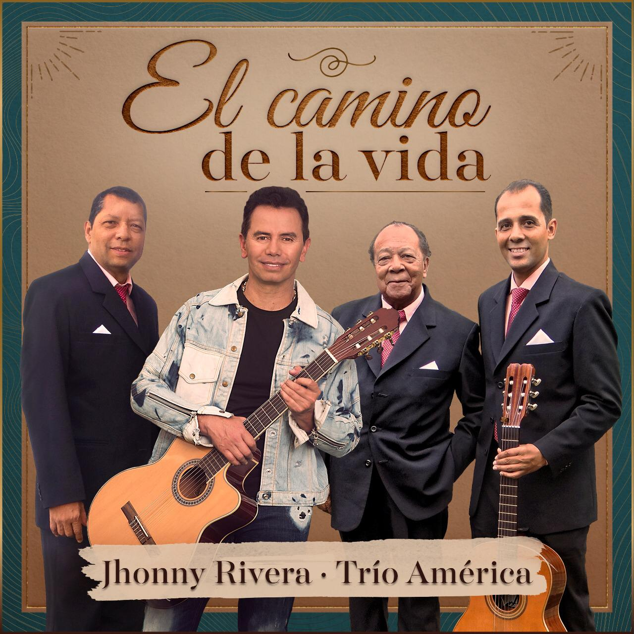 "El Camino de La Vida" lo nuevo de Jhonny Rivera con el  Trío América